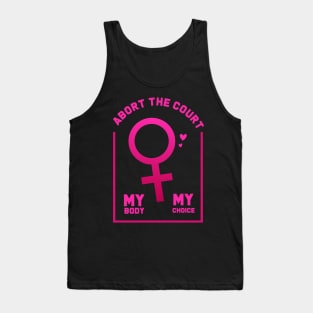 abort the court my body my choice Tank Top